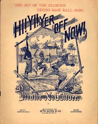 A "Negro Base Ball Song" that all the white fans knew in 1895.